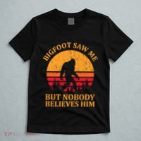 Funny Bigfoot Saw Me But Nobody Believes Him T-Shirt thumb 5