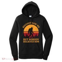 Funny Bigfoot Saw Me But Nobody Believes Him Women's Hoodie thumb 0