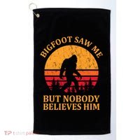 Funny Bigfoot Saw Me But Nobody Believes Him Golf Towel thumb 0