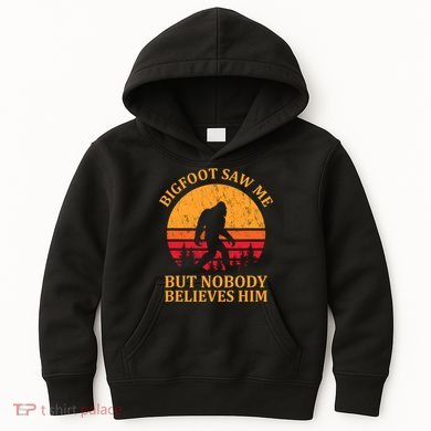 Funny Bigfoot Saw Me But Nobody Believes Him Kids Hoodie