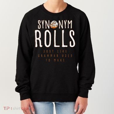 Funny Baking Synonym Rolls English Grammar Pun For Teacher Women's Sweatshirt