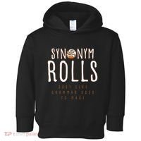 Funny Baking Synonym Rolls English Grammar Pun For Teacher Toddler Hoodie thumb 0