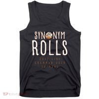 Funny Baking Synonym Rolls English Grammar Pun For Teacher Tank Top thumb 0