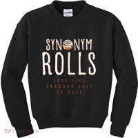 Funny Baking Synonym Rolls English Grammar Pun For Teacher Kids Sweatshirt thumb 0