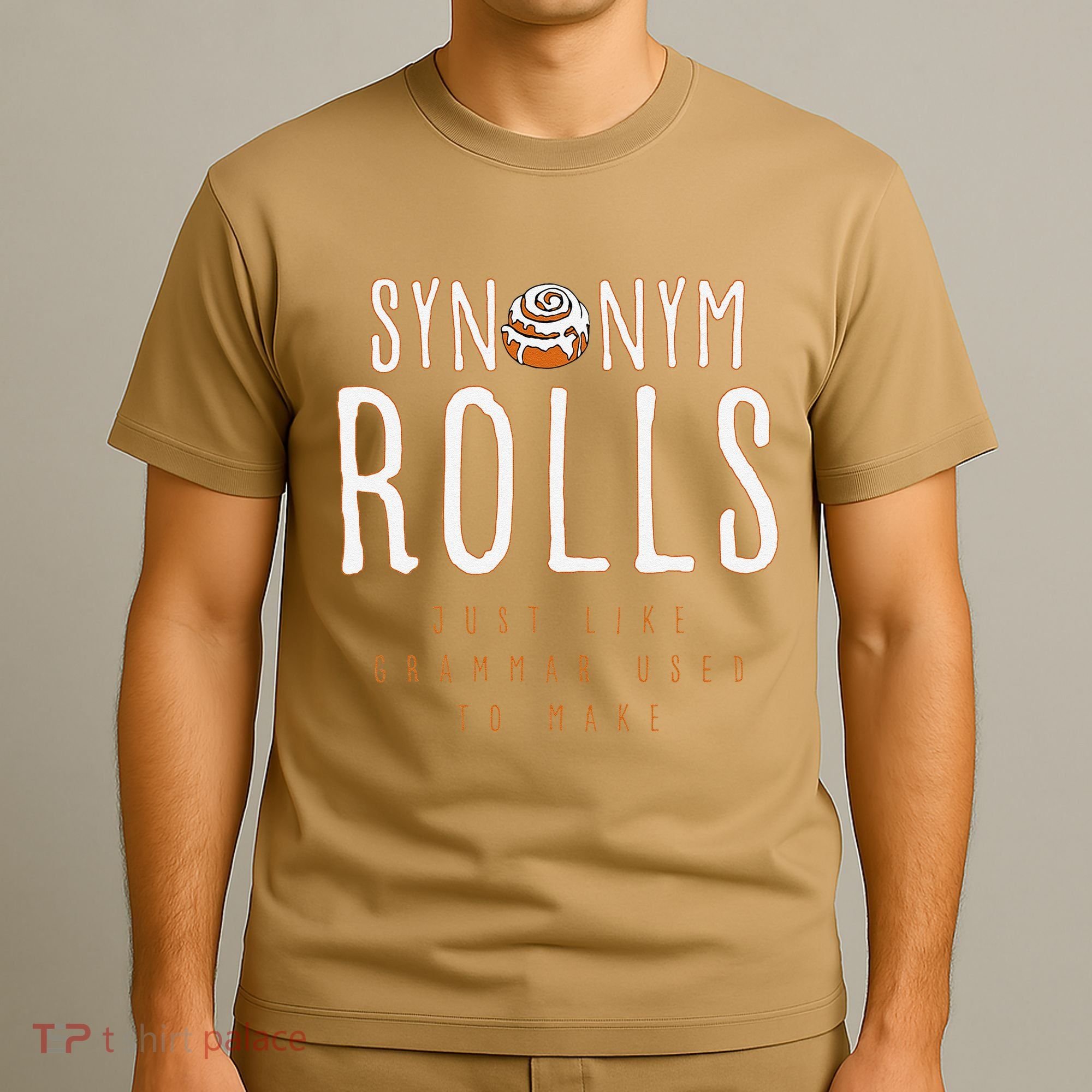 Funny Baking Synonym Rolls English Grammar Pun For Teacher T-Shirt