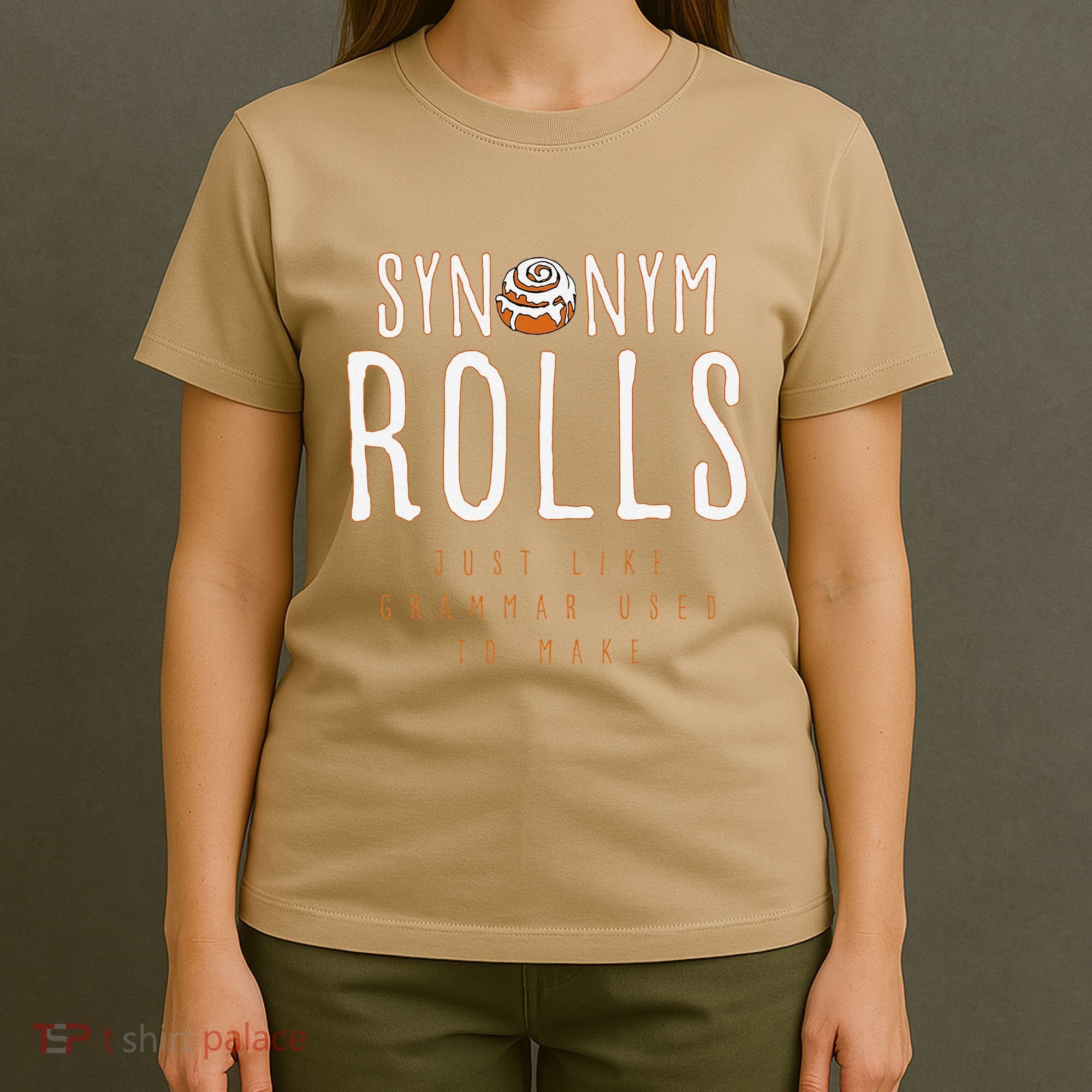 Funny Baking Synonym Rolls English Grammar Pun For Teacher T-Shirt