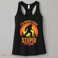 Funny Bigfoot Sasquatch Im Hiding From Stupid People Women's Tank Top thumb 3
