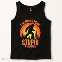 Funny Bigfoot Sasquatch Im Hiding From Stupid People Tank Top thumb 2