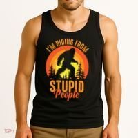Funny Bigfoot Sasquatch Im Hiding From Stupid People Tank Top thumb 3