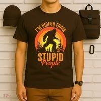 Funny Bigfoot Sasquatch Im Hiding From Stupid People T-Shirt thumb 6