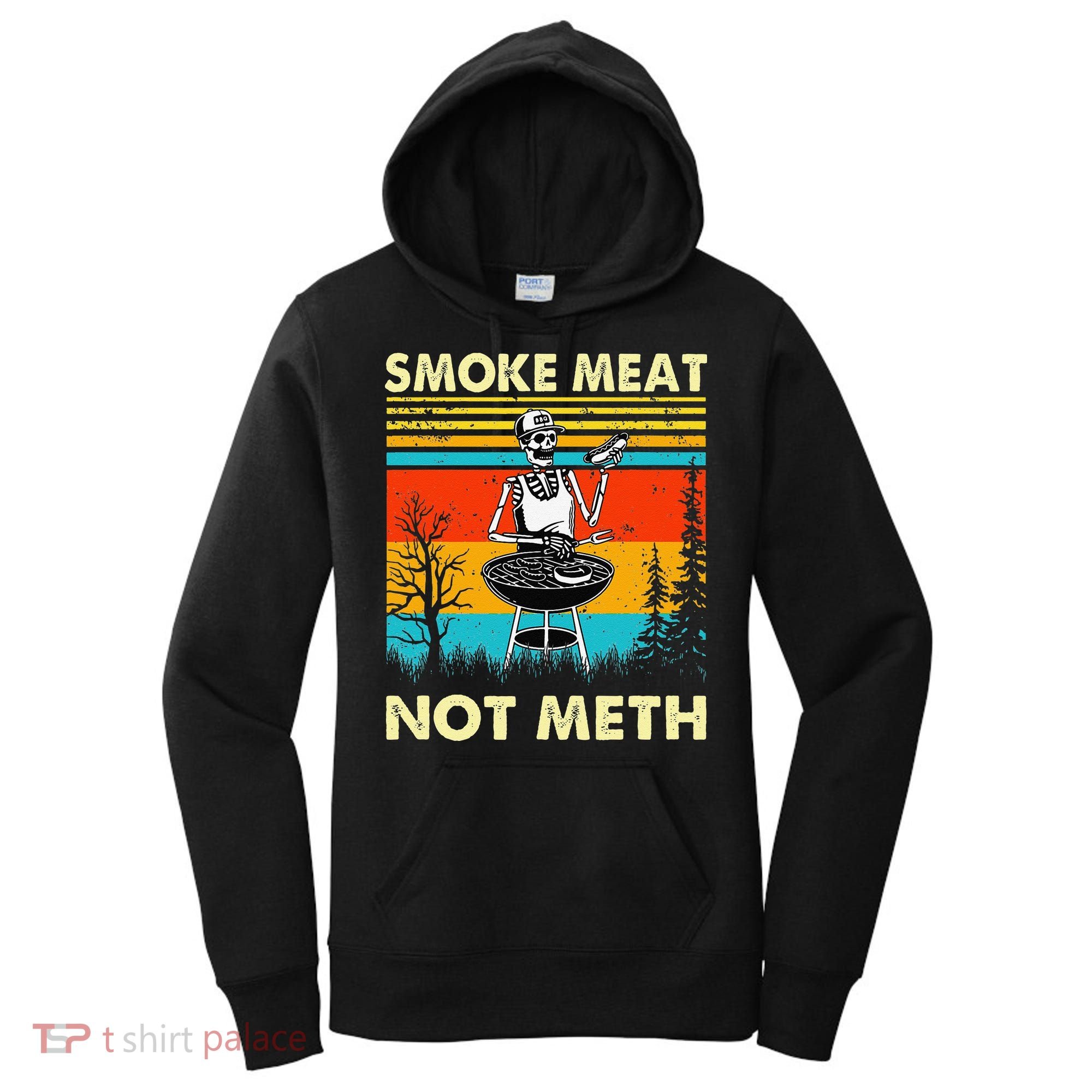 Funny BBQ Skeleton With A Hot Dog Smoke Meat Not Meth Master Women's Hoodie