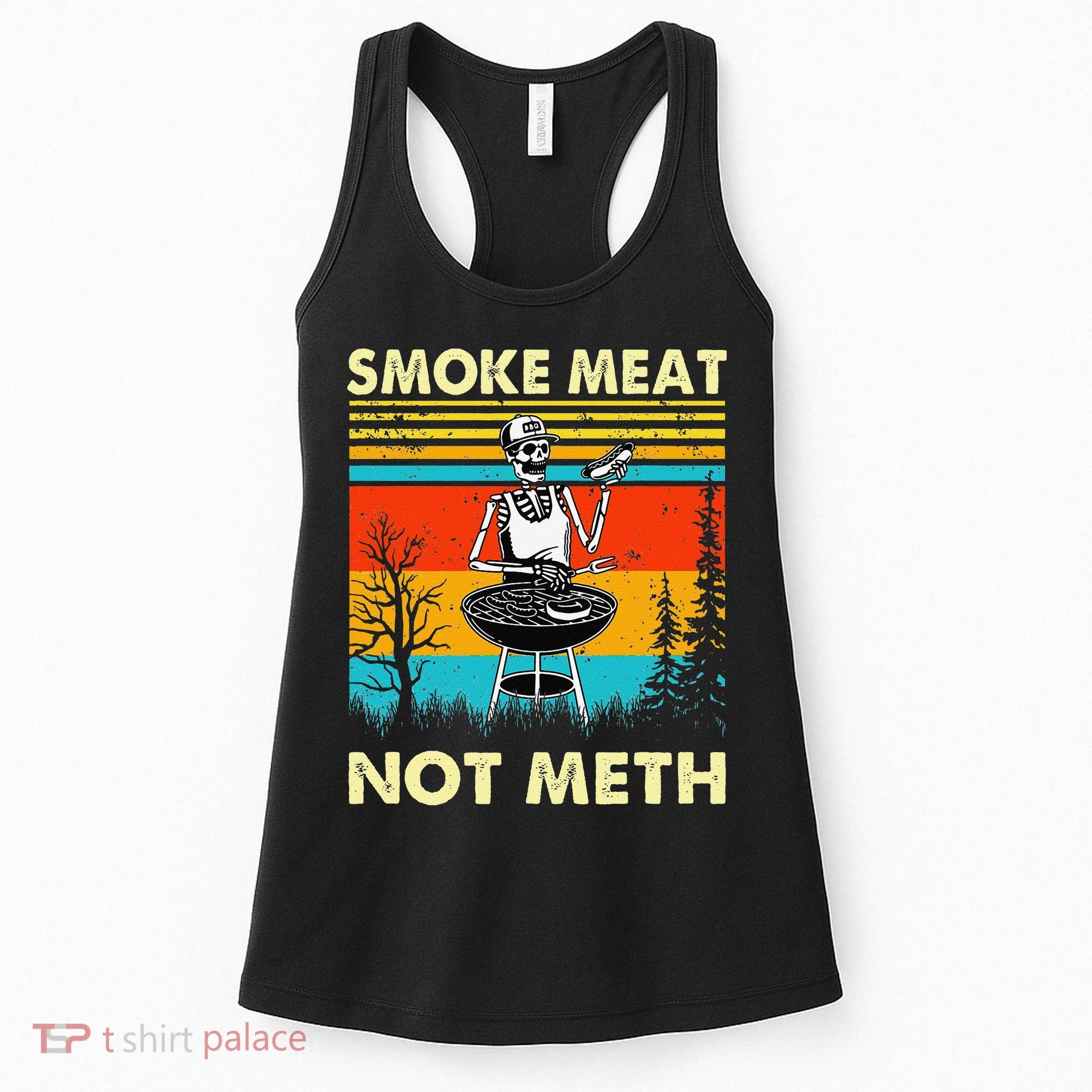 Funny BBQ Skeleton With A Hot Dog Smoke Meat Not Meth Master Women's Tank Top