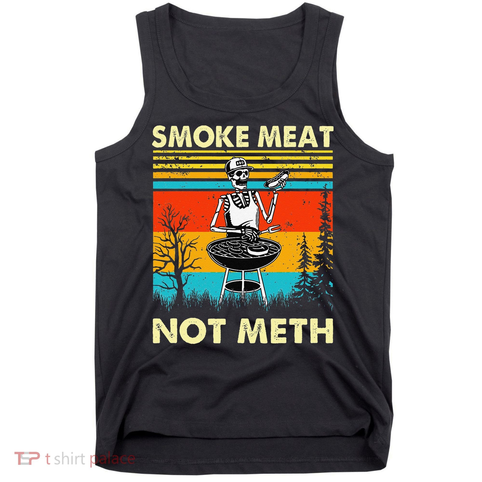 Funny BBQ Skeleton With A Hot Dog Smoke Meat Not Meth Master Tank Top