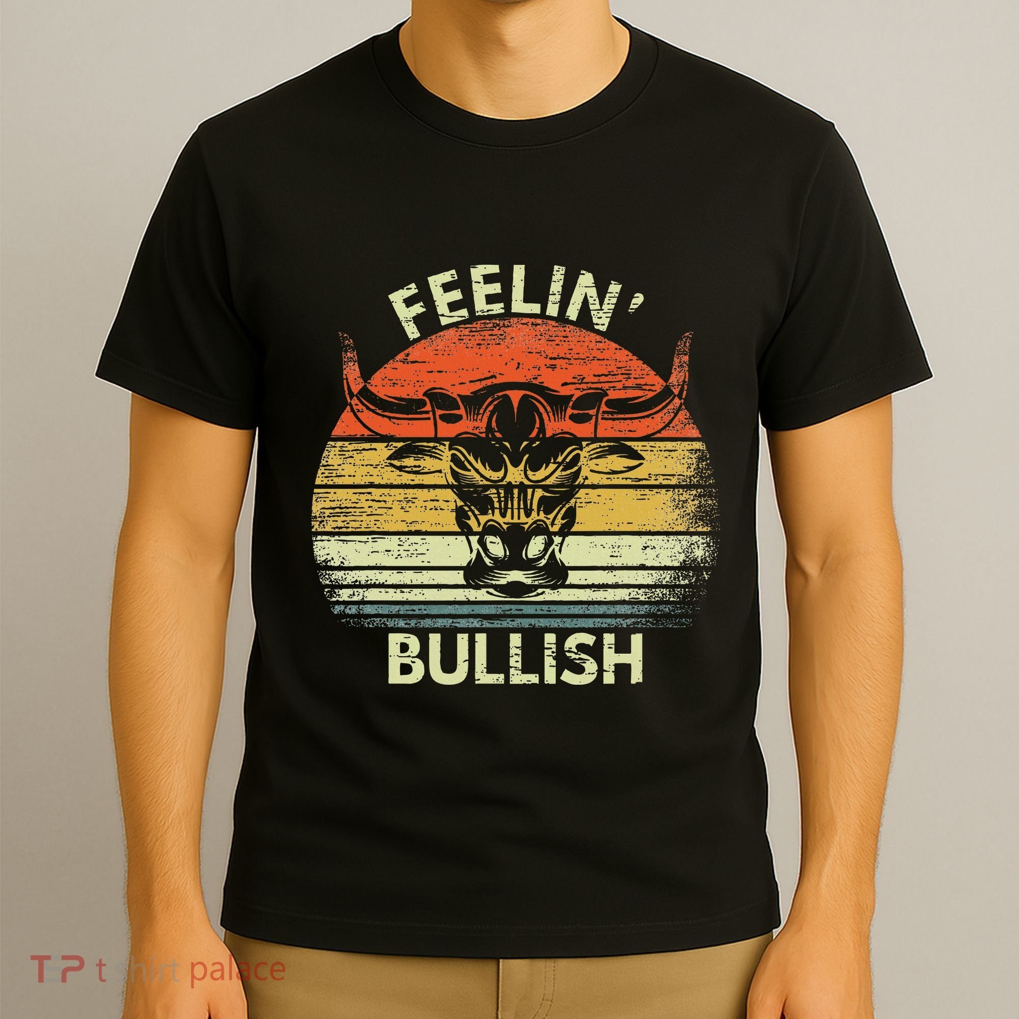 Feelin Bullish Stock Market Bull Traders Trading T-Shirt