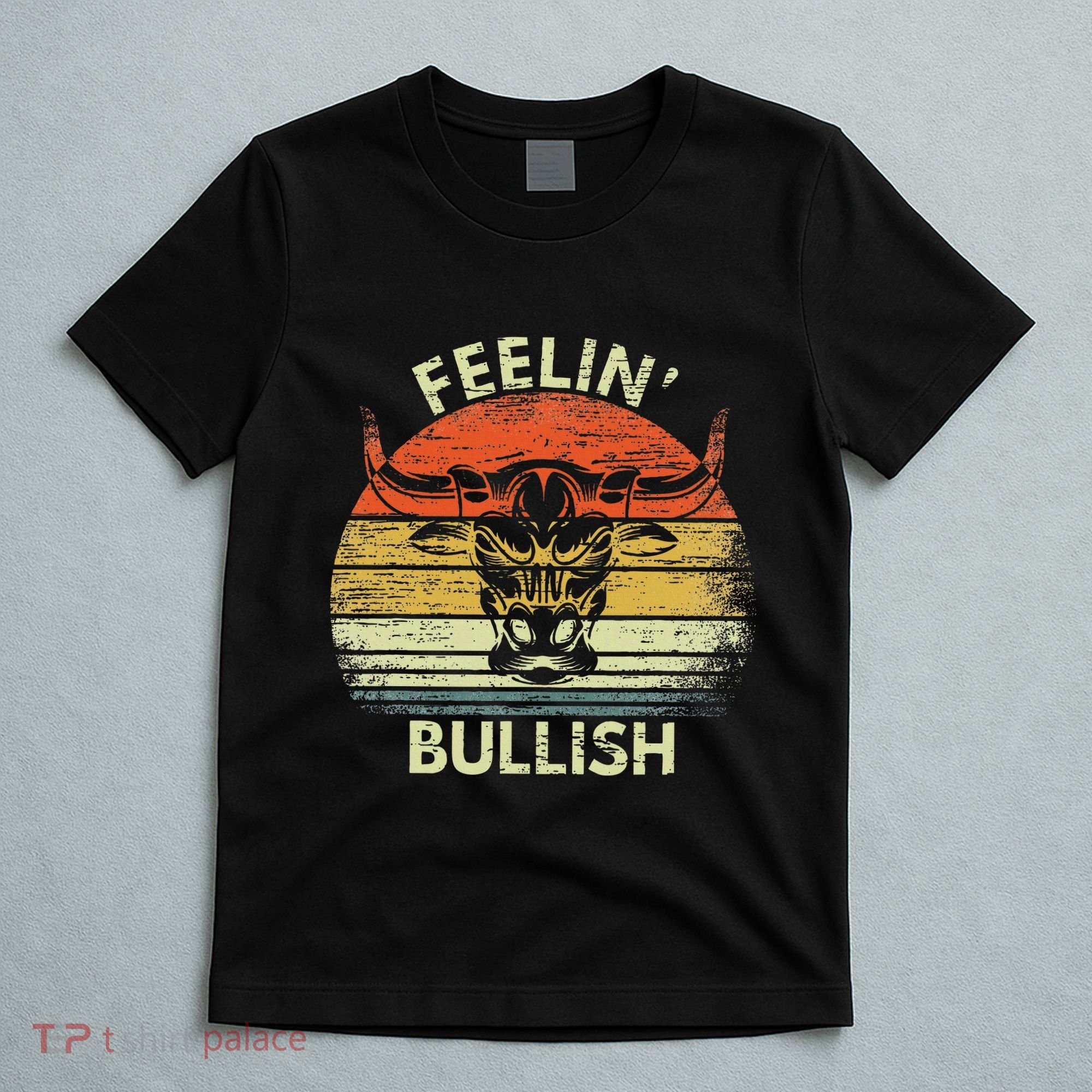 Feelin Bullish Stock Market Bull Traders Trading T-Shirt