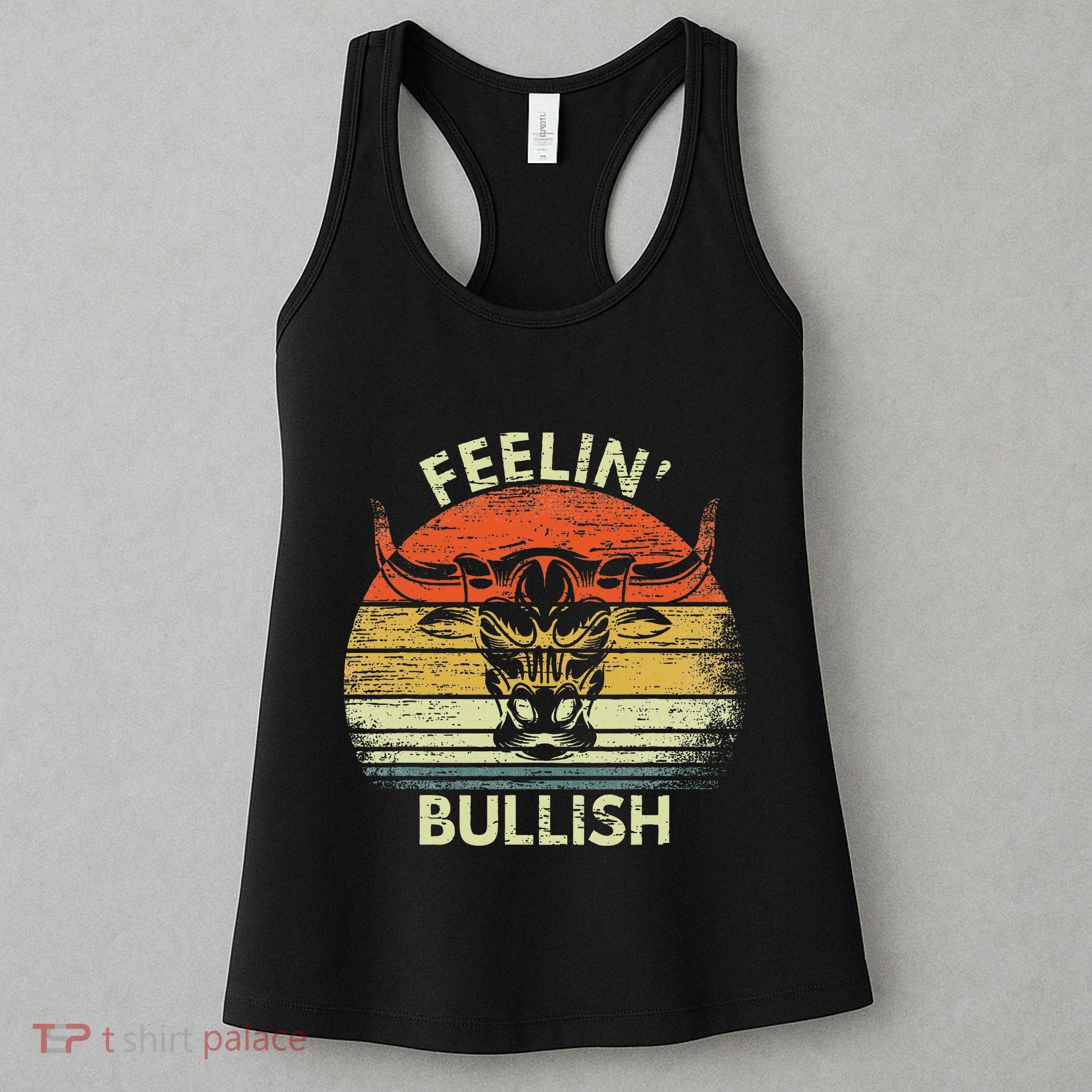 Feelin Bullish Stock Market Bull Traders Trading Women's Tank Top