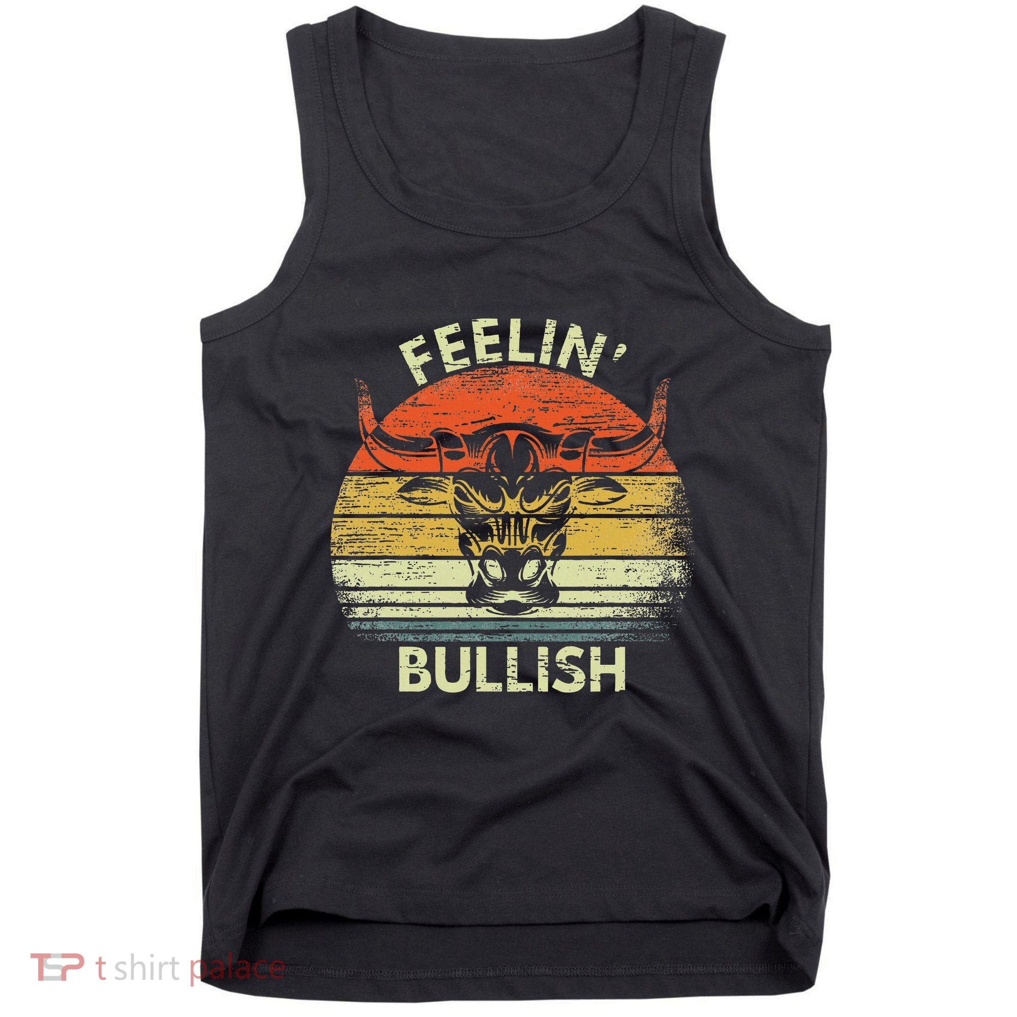 Feelin Bullish Stock Market Bull Traders Trading Tank Top
