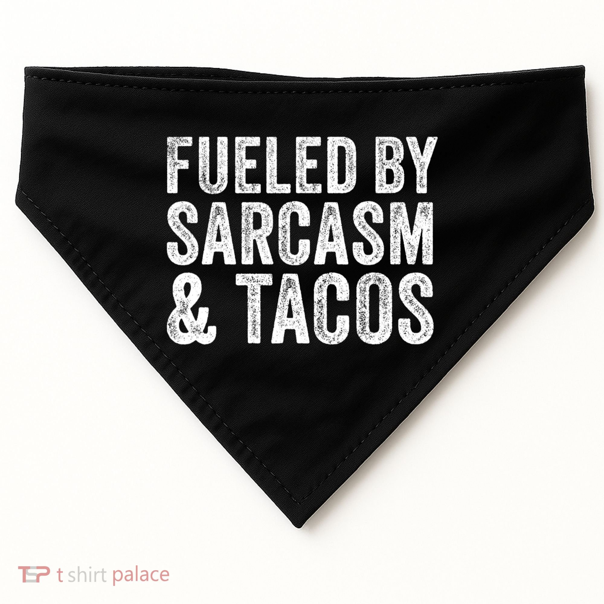 Fueled By Sarcasm & Tacos Funny Saying Sarcastic USA-Made Doggie Bandana