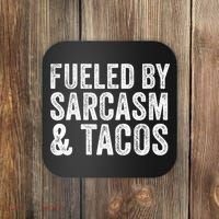 Fueled By Sarcasm & Tacos Funny Saying Sarcastic Coaster thumb 0