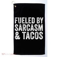 Fueled By Sarcasm & Tacos Funny Saying Sarcastic Golf Towel thumb 0
