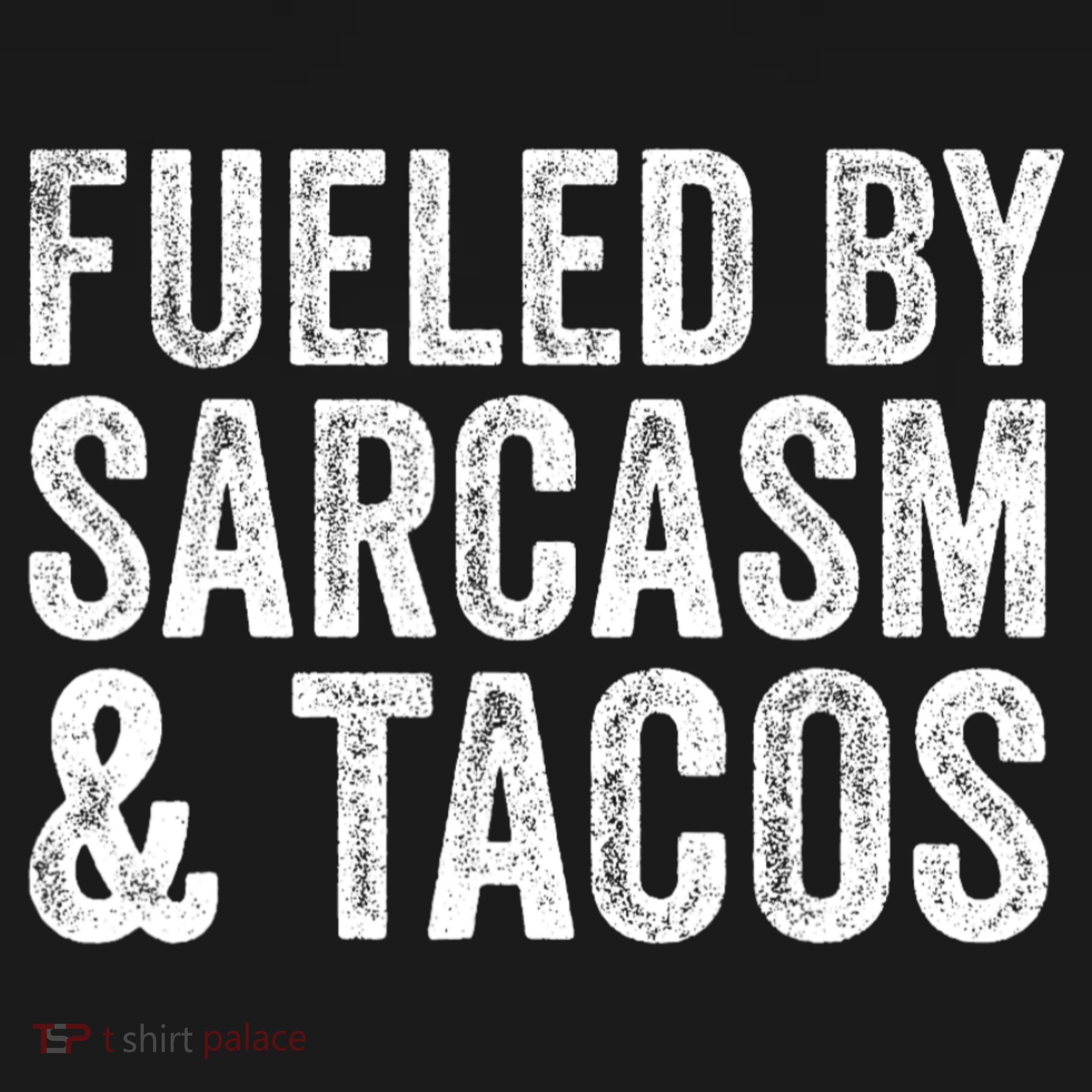 Fueled By Sarcasm & Tacos Funny Saying Sarcastic Tote Bag