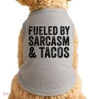 Fueled By Sarcasm & Tacos Funny Saying Sarcastic Doggie Tank thumb 0
