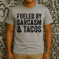 Fueled By Sarcasm & Tacos Funny Saying Sarcastic T-Shirt thumb 3