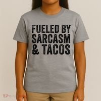 Fueled By Sarcasm & Tacos Funny Saying Sarcastic T-Shirt thumb 4