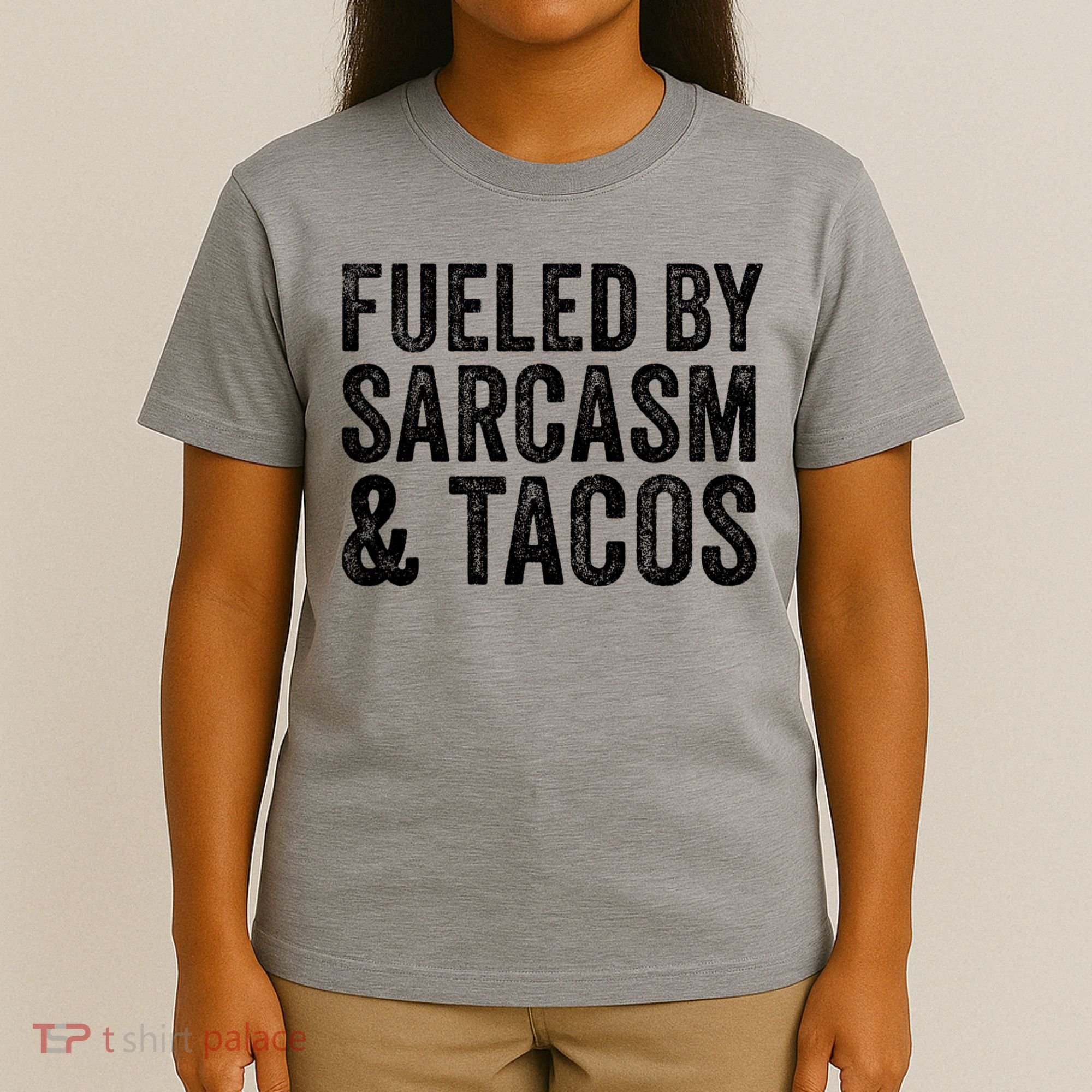 Fueled By Sarcasm & Tacos Funny Saying Sarcastic T-Shirt