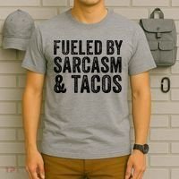 Fueled By Sarcasm & Tacos Funny Saying Sarcastic T-Shirt thumb 6