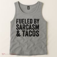 Fueled By Sarcasm & Tacos Funny Saying Sarcastic Tank Top thumb 2