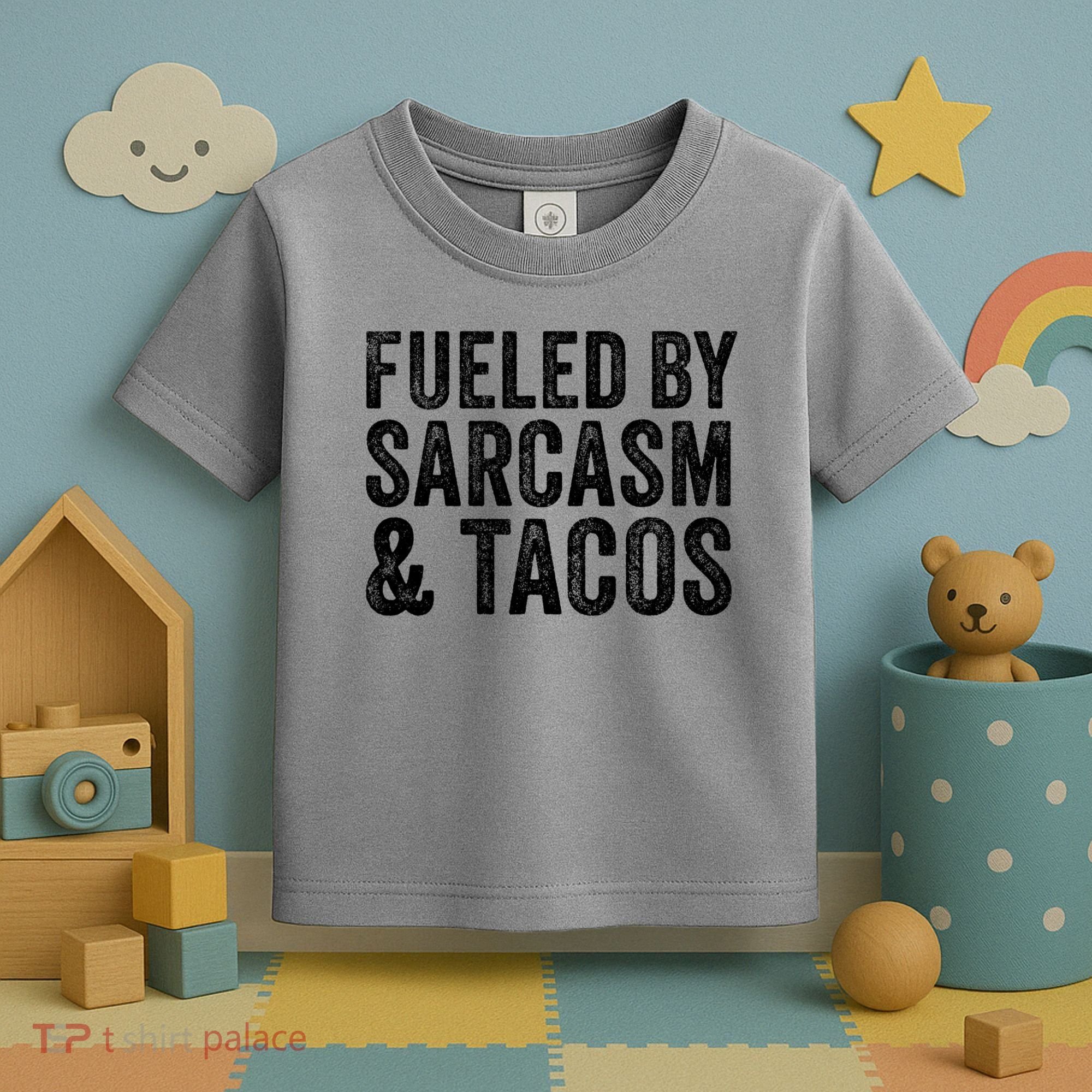 Fueled By Sarcasm & Tacos Funny Saying Sarcastic Toddler T-Shirt