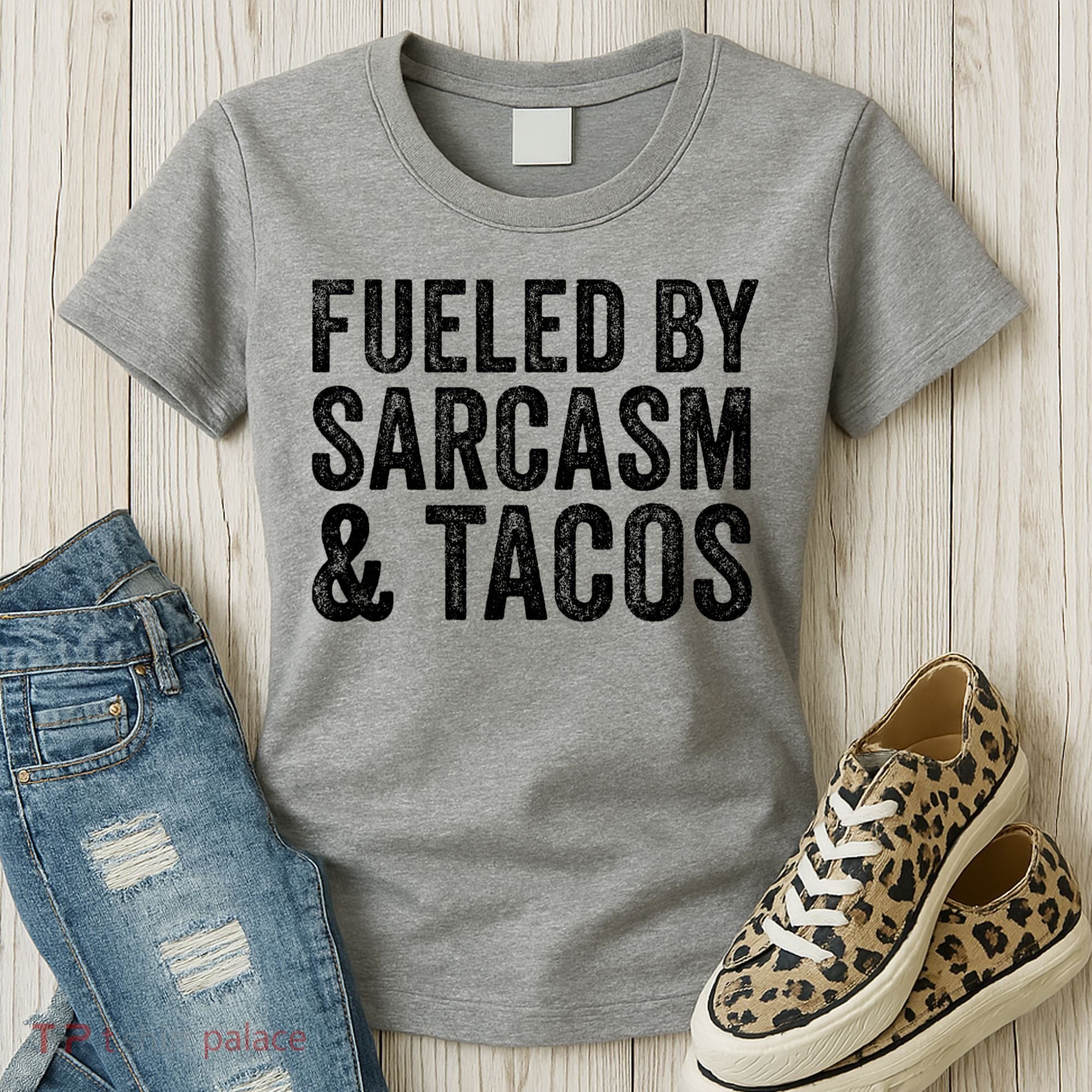 Fueled By Sarcasm & Tacos Funny Saying Sarcastic Women's T-Shirt