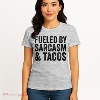 Fueled By Sarcasm & Tacos Funny Saying Sarcastic Women's T-Shirt thumb 4