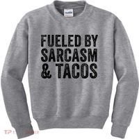 Fueled By Sarcasm & Tacos Funny Saying Sarcastic Kids Sweatshirt thumb 0