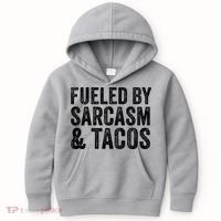 Fueled By Sarcasm & Tacos Funny Saying Sarcastic Kids Hoodie thumb 0