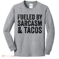 Fueled By Sarcasm & Tacos Funny Saying Sarcastic Kids Long Sleeve Shirt thumb 0