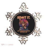 Funny Bigfoot Sasquatch Admit It Life Would Be Boring Without Me Ornament thumb 0
