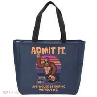 Funny Bigfoot Sasquatch Admit It Life Would Be Boring Without Me Tote Bag thumb 0