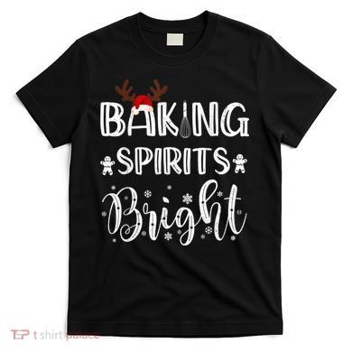 Funny Baking Spirits Bright Christmas T-Shirt