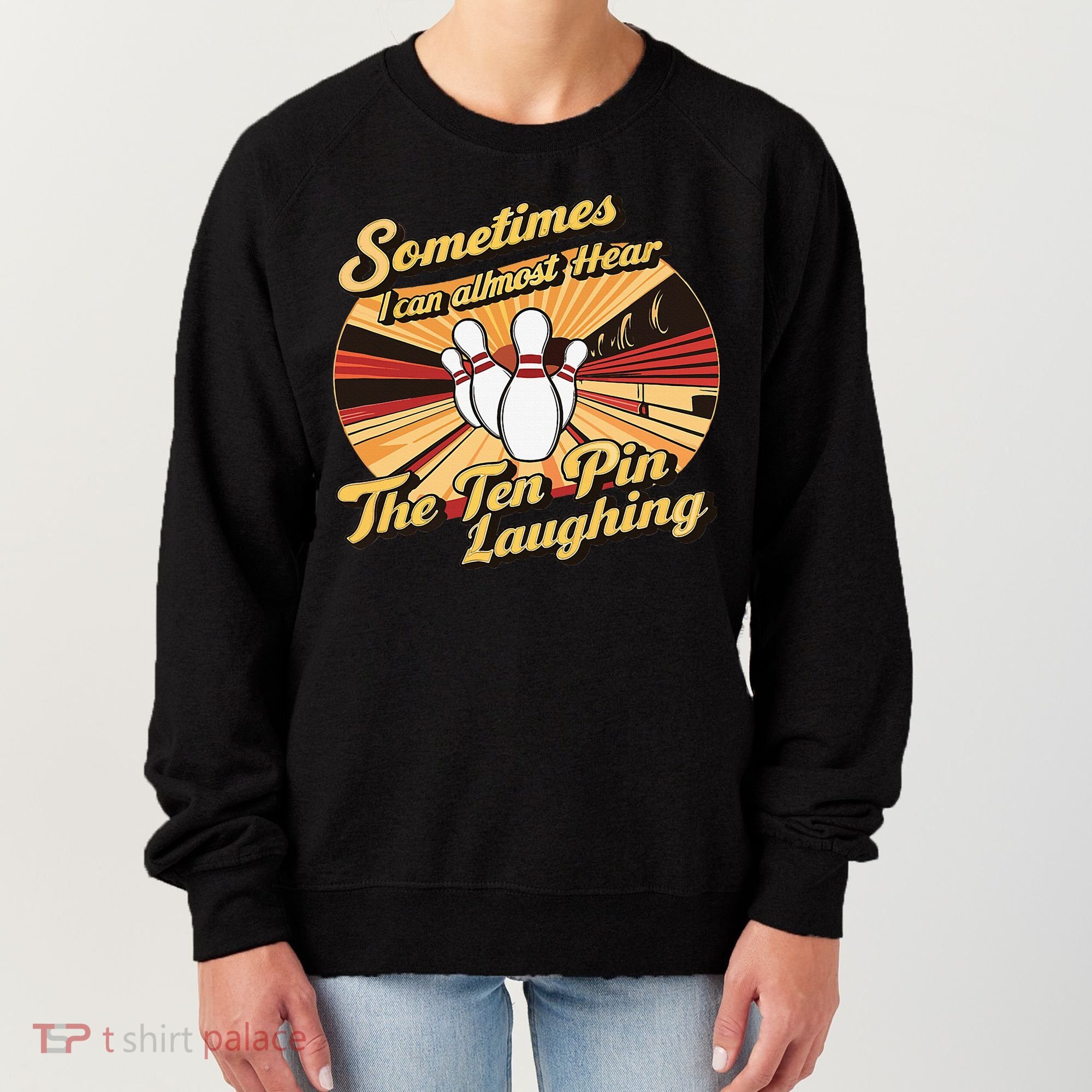 Funny Bowling Ten Pin Laughing Women's Sweatshirt
