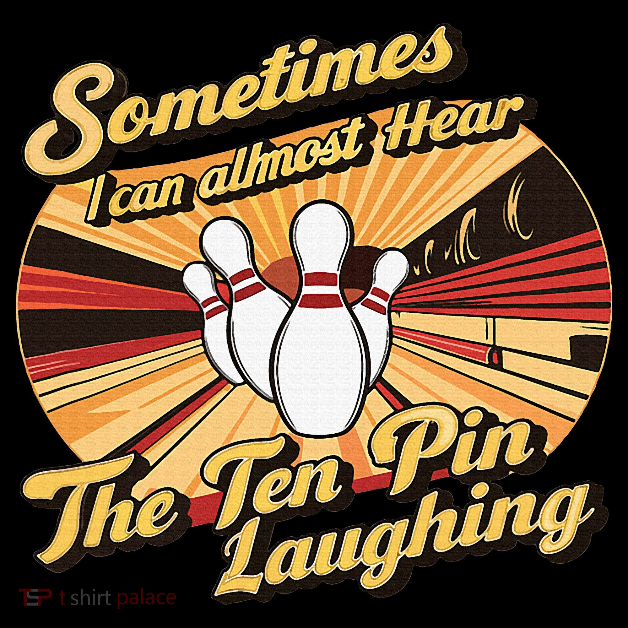 Funny Bowling Ten Pin Laughing Sweatshirt
