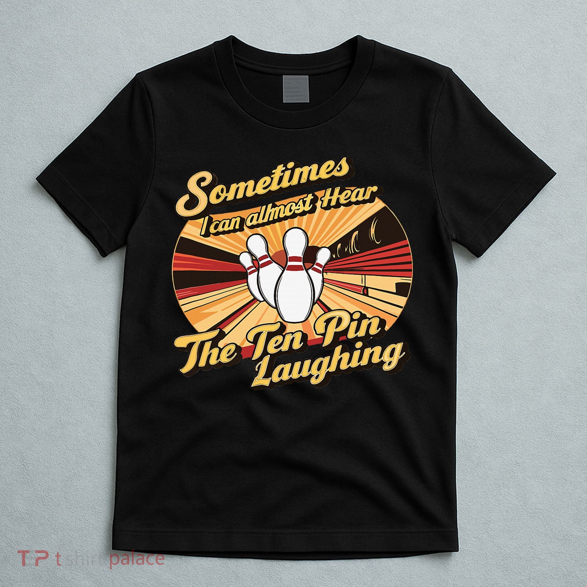 Funny Bowling Ten Pin Laughing T-Shirt