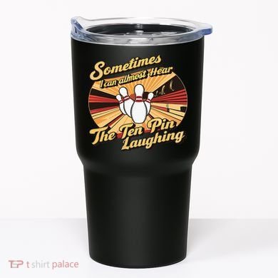 Funny Bowling Ten Pin Laughing Tumbler