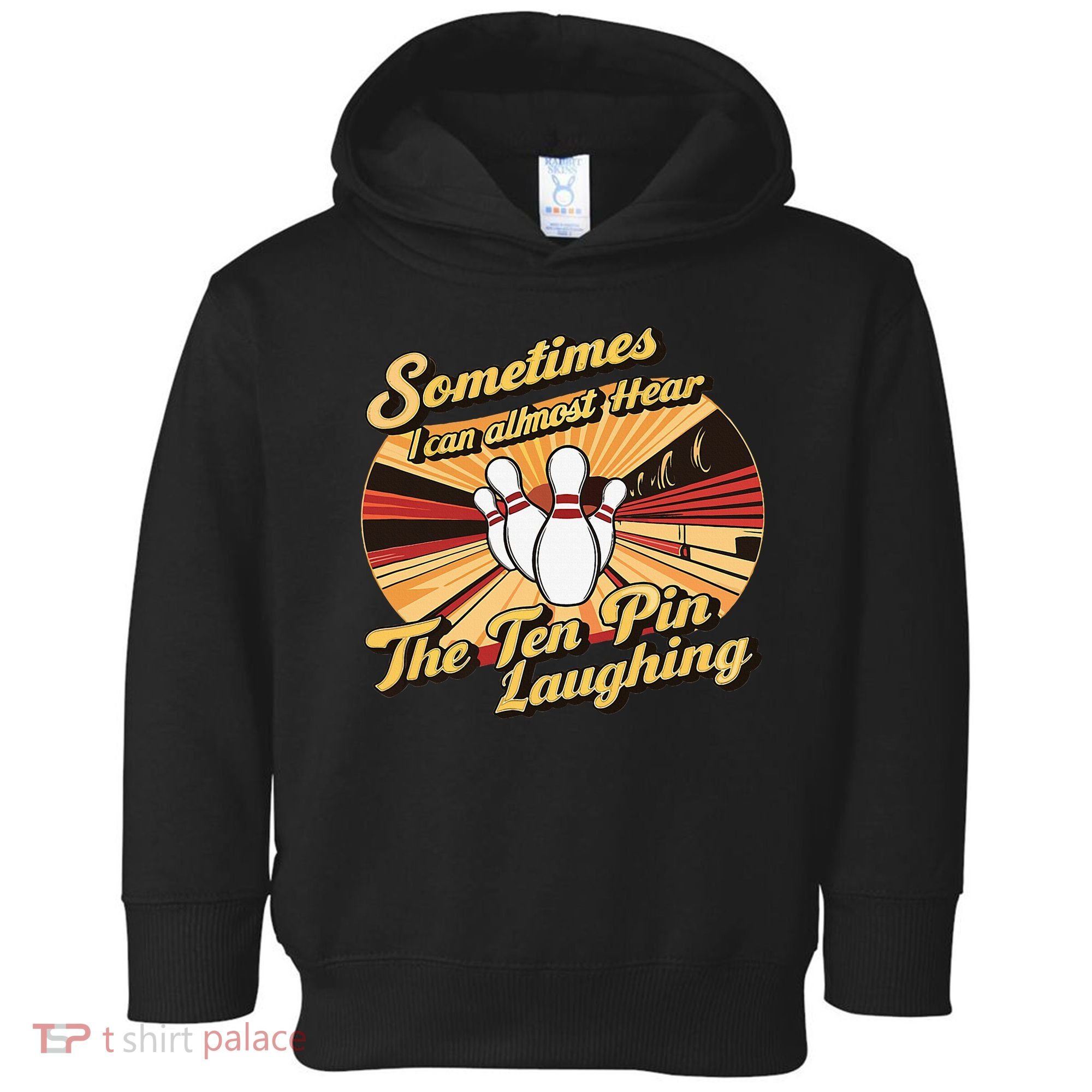 Funny Bowling Ten Pin Laughing Toddler Hoodie