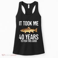 Funny Brown Trout Fishing 40th Birthday 40 Years To Fish Women's Tank Top thumb 0