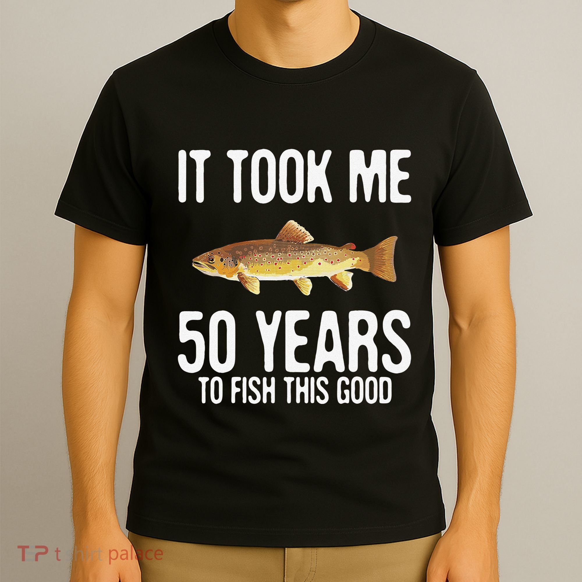 Funny Brown Trout Fishing 50th Birthday 50 Years To Fish T-Shirt