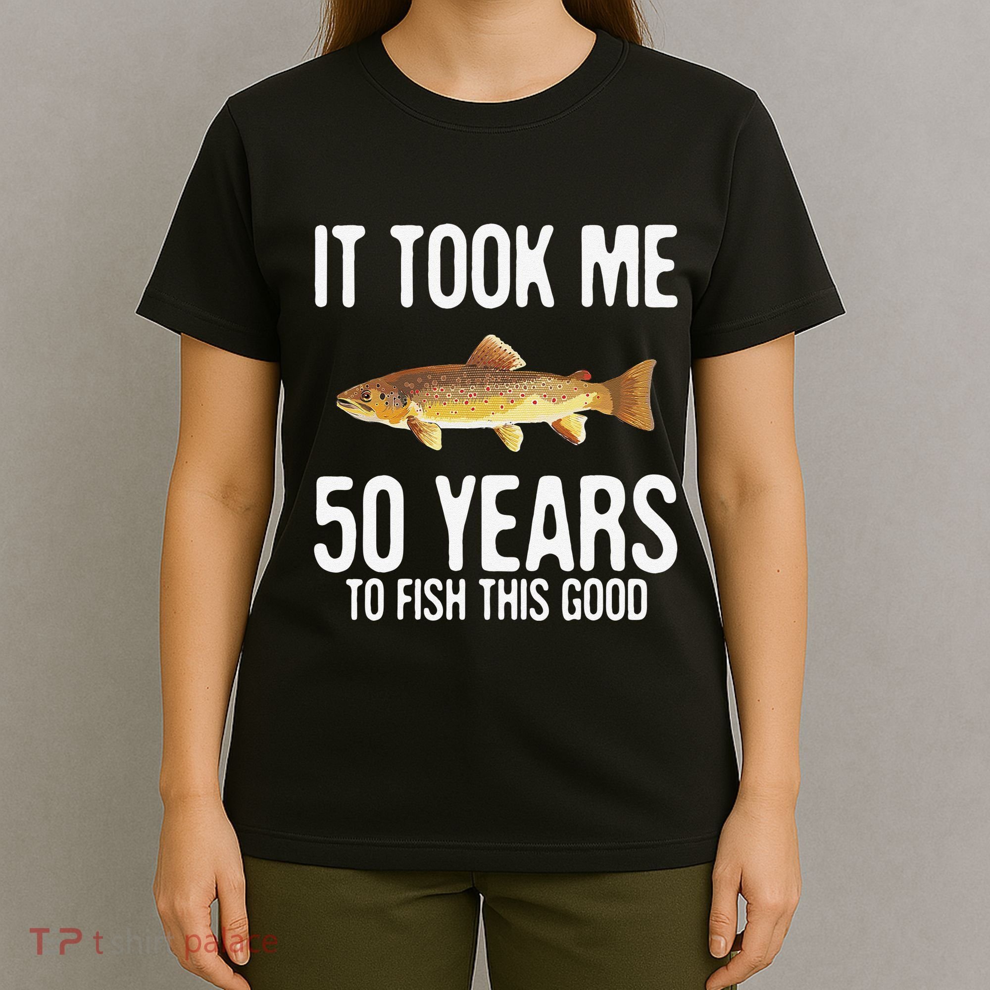 Funny Brown Trout Fishing 50th Birthday 50 Years To Fish T-Shirt