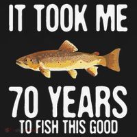 Funny Brown Trout Fishing 70th Birthday 70 Years To Fish T-Shirt thumb 7