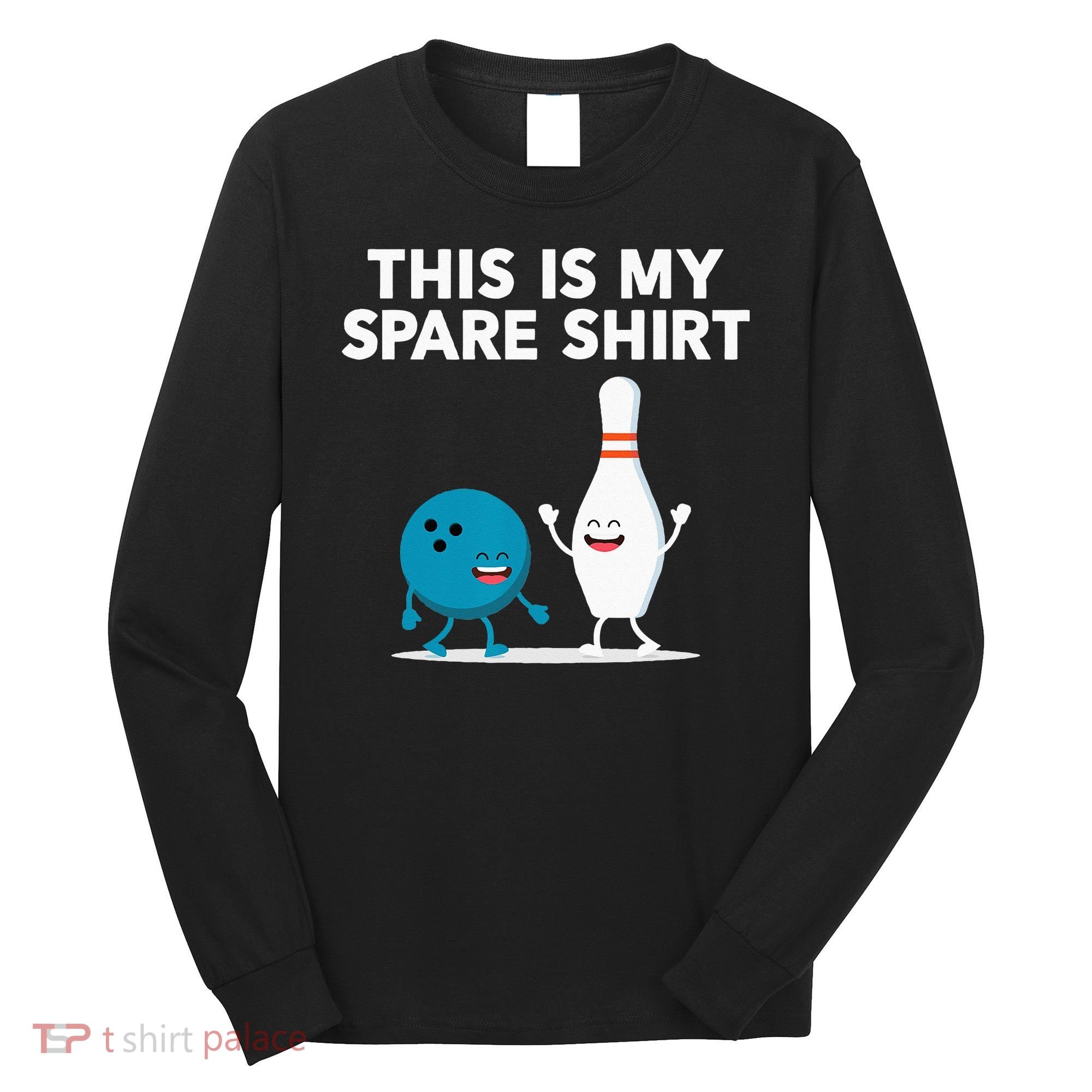 Funny Bowling Tee Spare Long Sleeve Shirt
